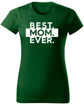 Best Mom Ever-Női póló-XS-Zöld