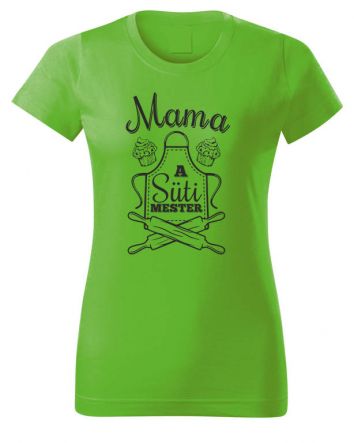 Mama a Süti mester-Női póló-XS-Almazöld