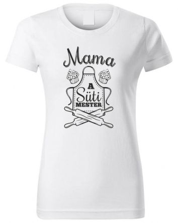 Mama a Süti mester-Női póló-XS-Fehér