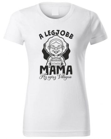 A legjobb mama az egész világon-Női póló-XS-Fehér