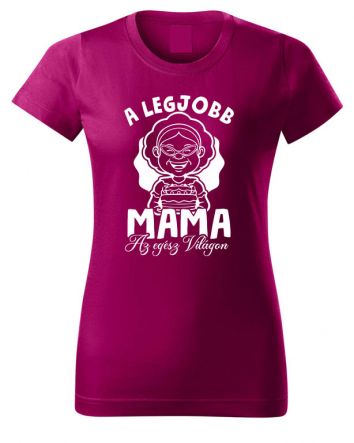 A legjobb mama az egész világon-Női póló-XS-Fukszia