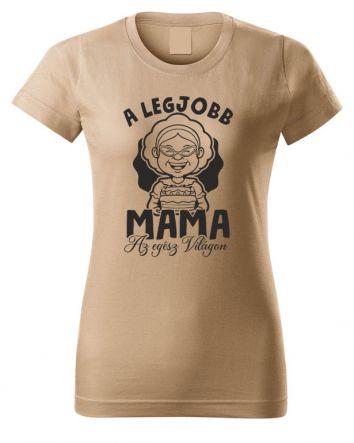 A legjobb mama az egész világon-Női póló-XS-Homok