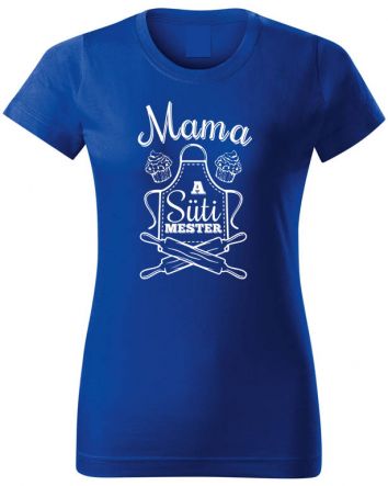 Mama a Süti mester-Női póló-XS-Kék