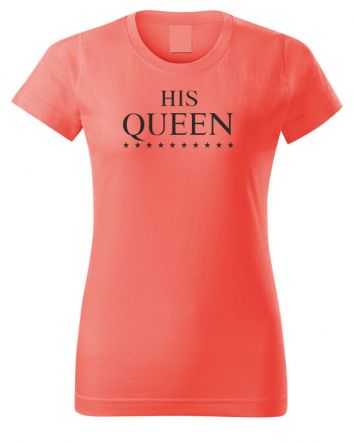 His Queen -Női póló-XS-Coral