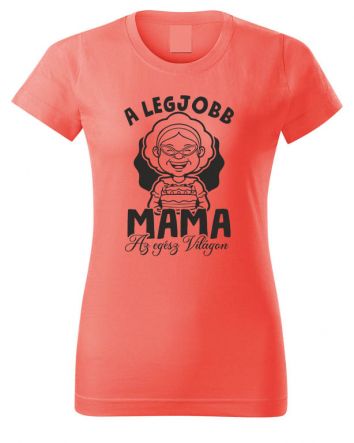 A legjobb mama az egész világon-Női póló-XS-Coral