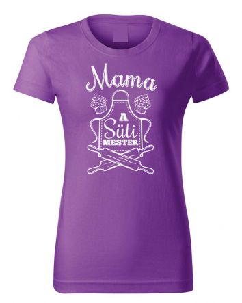 Mama a Süti mester-Női póló-XS-Lila
