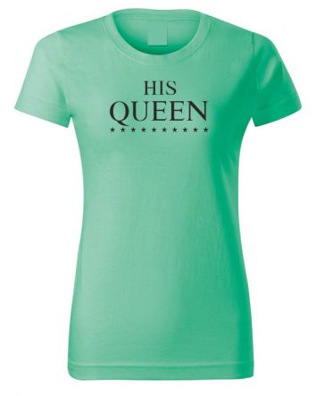 His Queen -Női póló-XS-Menta