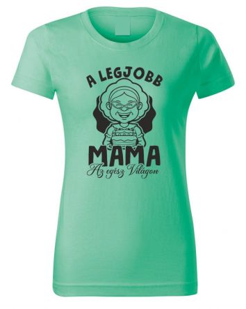 A legjobb mama az egész világon-Női póló-XS-Menta