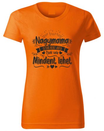 Nagymama olyan, mint anya-Női póló-XS-Narancs
