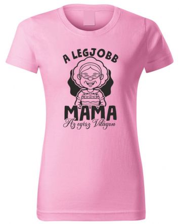 A legjobb mama az egész világon-Női póló-XS-Rózsaszín