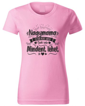 Nagymama olyan, mint anya-Női póló-XS-Rózsaszín