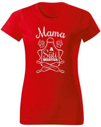 Mama a Süti mester-Női póló-XS-Piros