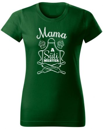 Mama a Süti mester-Női póló-XS-Zöld