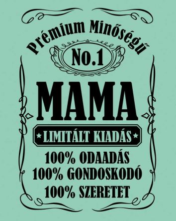 Prémium Minőségű Mama póló