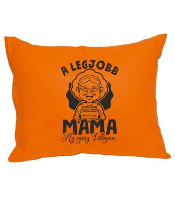 A legjobb Mama az egész világon Párnahuzat-Párnahuzat-40x50 cm-Narancs