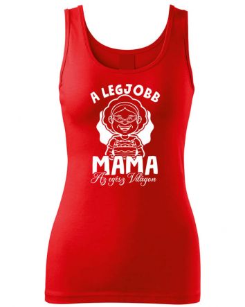 A legjobb Mama az egész világon Női trikó-Női trikó-XS-Piros