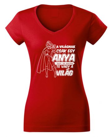 A világnak csak egy Anya vagy Női V-nyakú póló-Női V-nyakú póló-XS-Piros