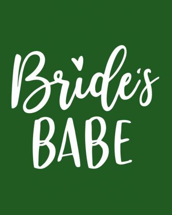 Bride's Babe - Lánybúcsú póló