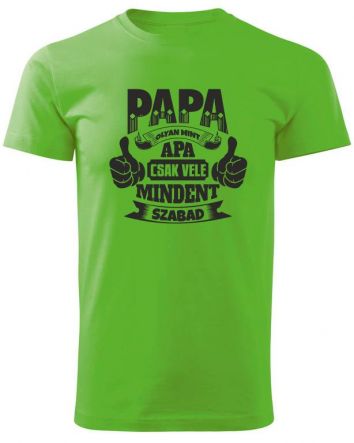 Papa olyan papa póló, papás póló, nagypapa póló, nagypapás póló