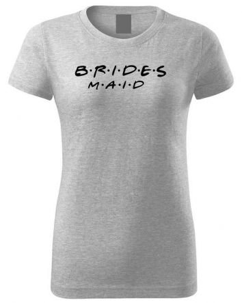 Bride's Maid Friends lánybúcsú póló, lánybúcsú póló, menyasszony póló, bride póló, friends maid