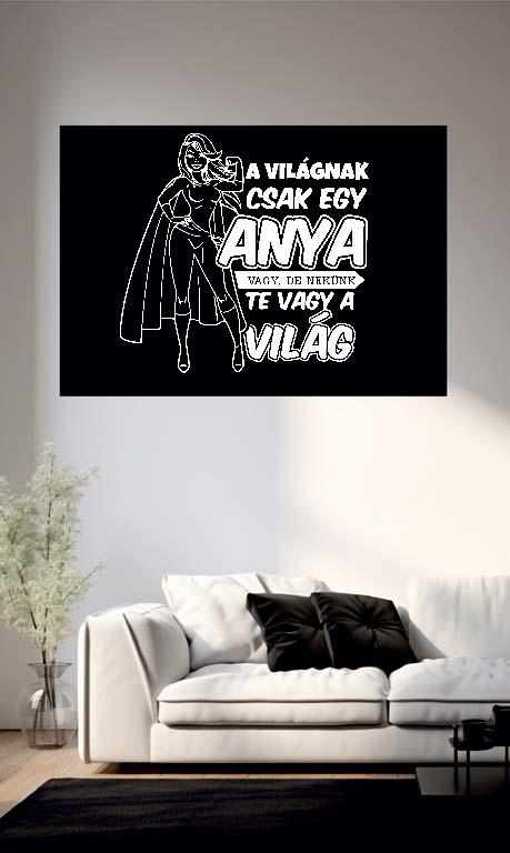 A világnak csak egy Anya vagy - Anya Poszter