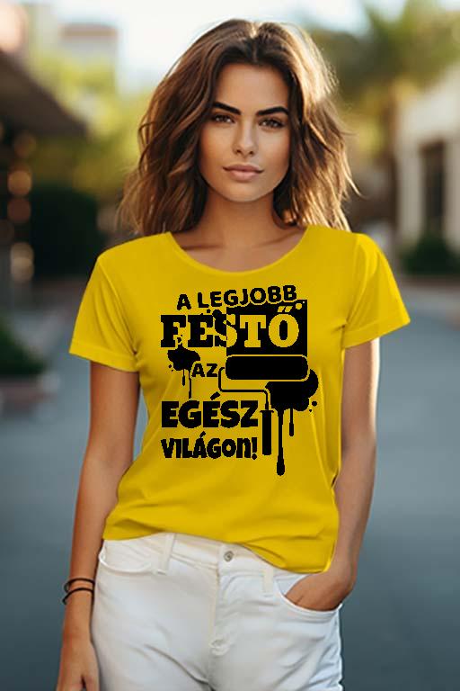 A legjobb Festő az egész világon - Festő Női O-nyakú Póló