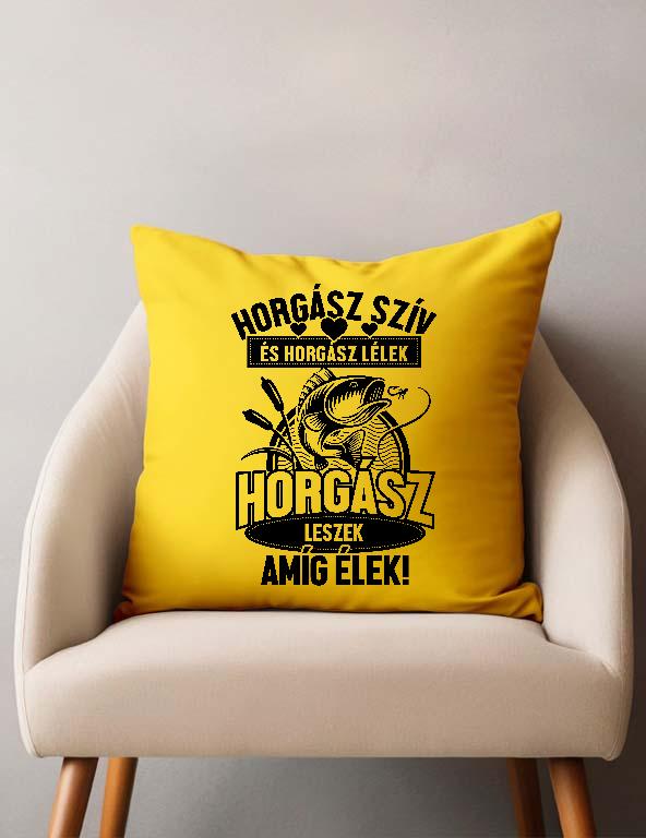 Horgász leszek amíg élek - Horgász Párnahuzat