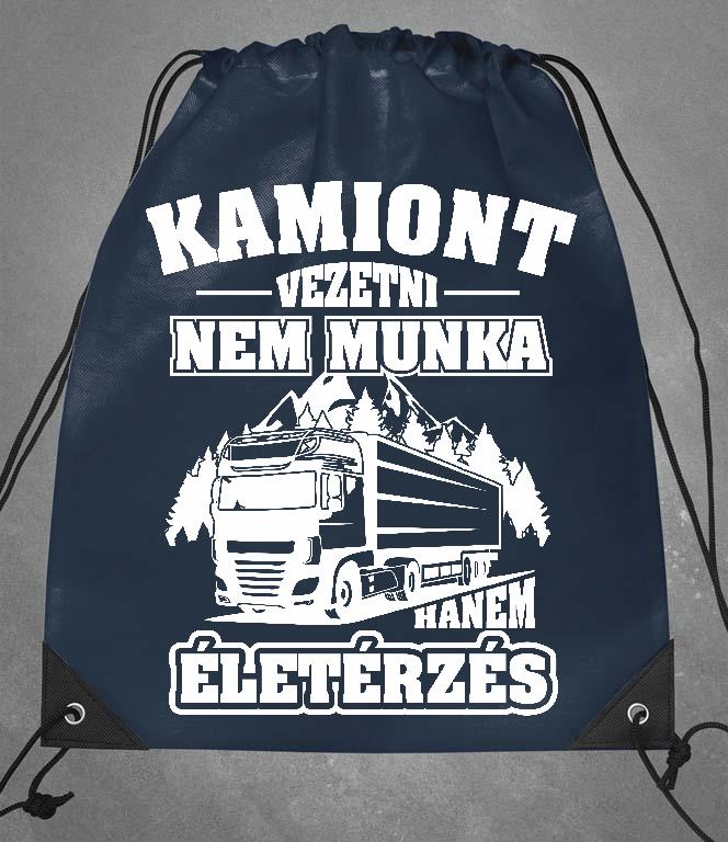 Kamiont vezetni nem munka - Kamionos Tornazsák