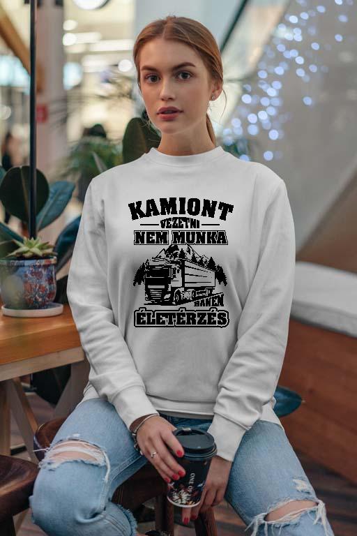 Kamiont vezetni nem munka - Kamionos Női Pulóver