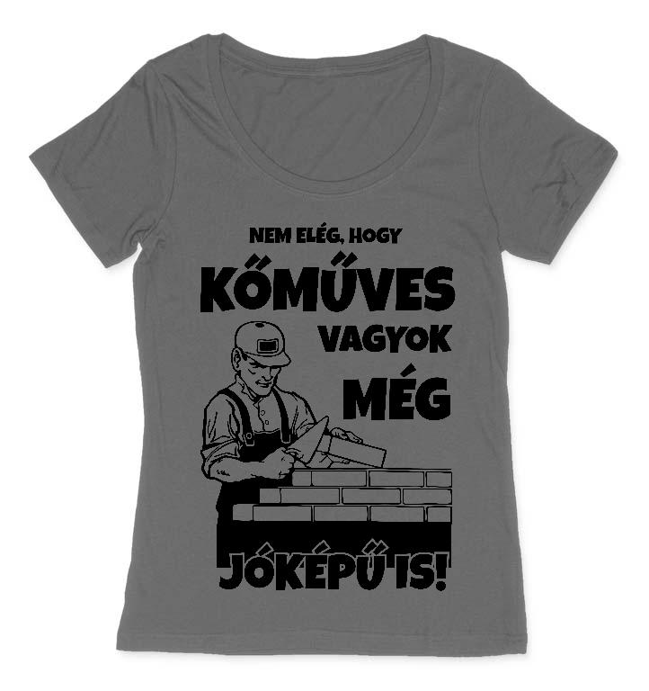 Jóképű Kőműves - Kőműves Női O-nyakú Póló