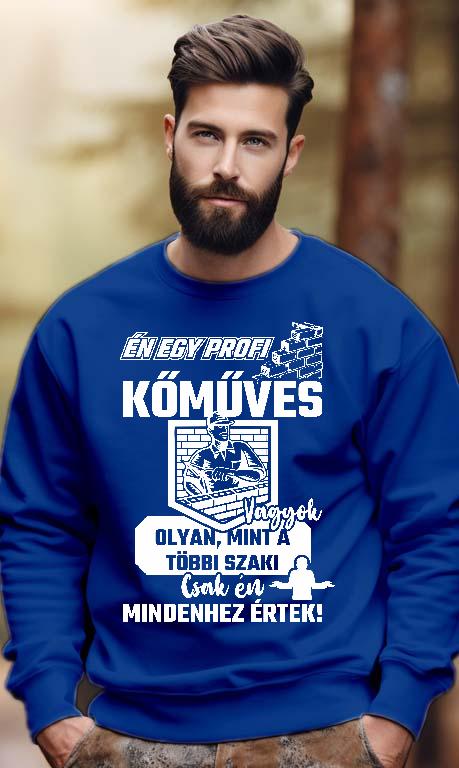 Én egy profi Kőműves vagyok - Kőműves Férfi Pulóver