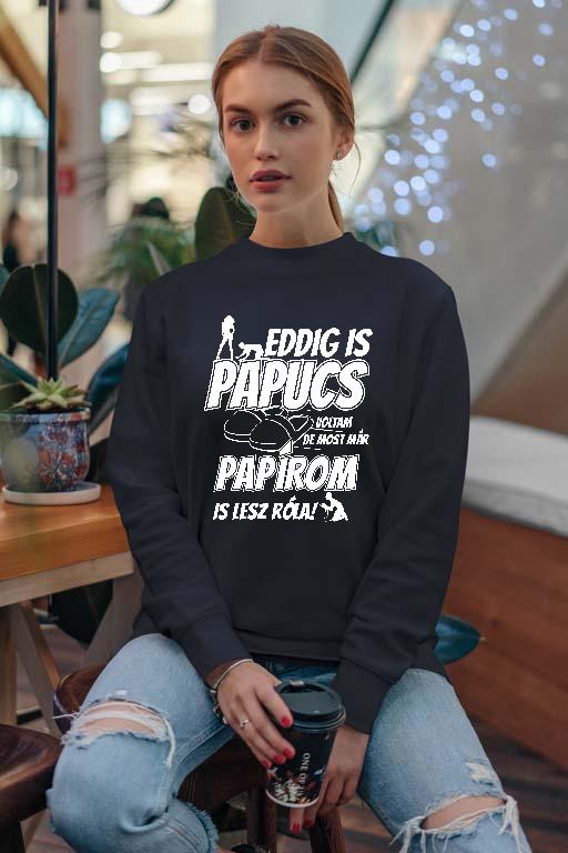 Eddig is Papucs voltam Legénybúcsú  - Legénybúcsú Női Pulóver