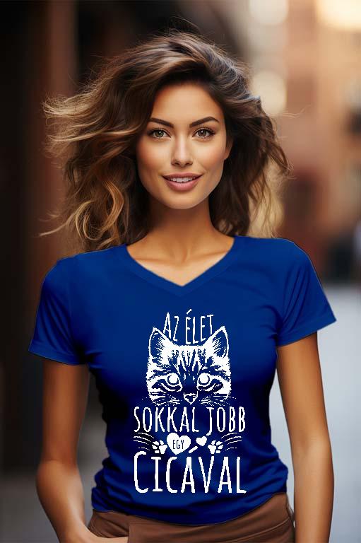 Az élet sokkal jobb egy Cicával - Cicás Női V-nyakú Póló