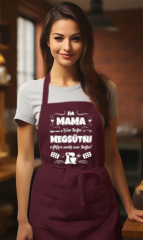 Ha Mama nem tudja megsütni - Mama Kötény