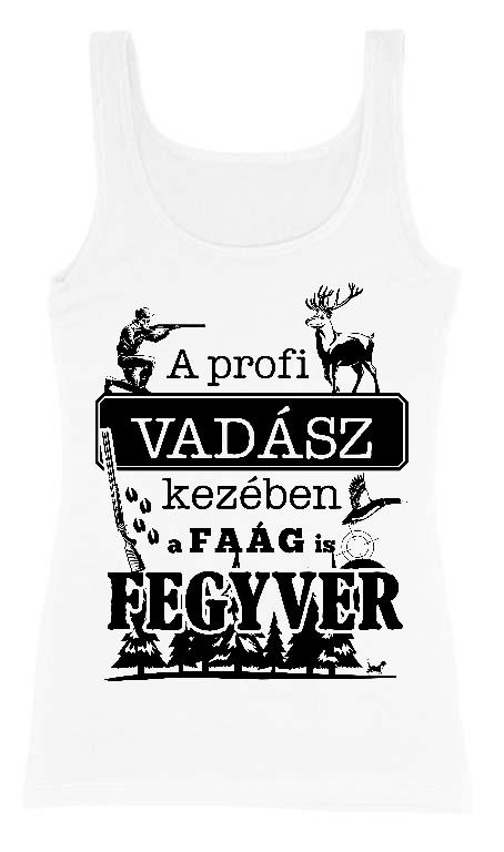 A profi Vadász - Vadász Női Trikó