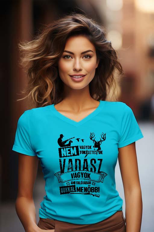 Nem vagyok tökéletes, de Vadász - Vadász Női V-nyakú Póló