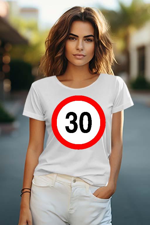 Születésnap 30 - Évfordulós Női O-nyakú Póló