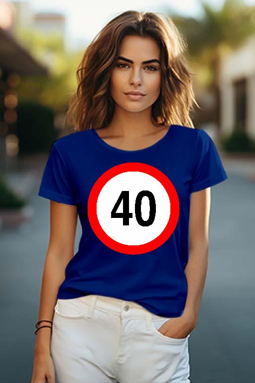 Születésnap 40 - Évfordulós Női O-nyakú Póló