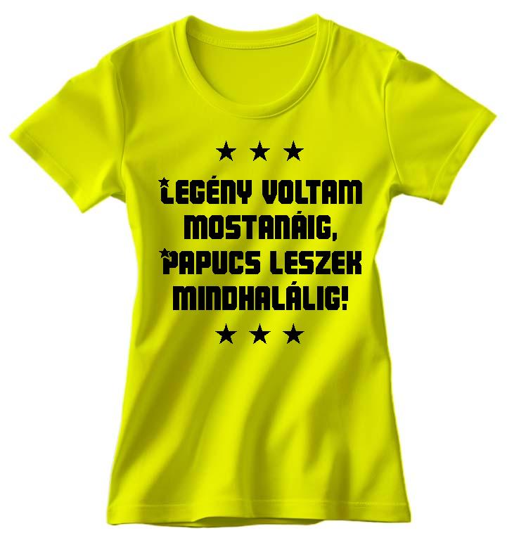 Papucs leszek mindhalálig! Legénybúcsú - Legénybúcsú Női Környakú Póló