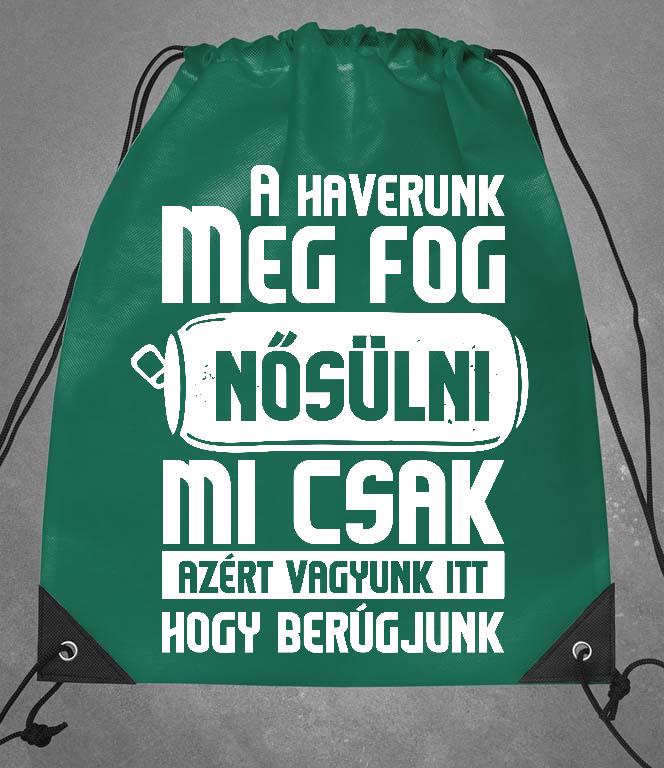 A Haverunk meg fog Nősülni Legénybúcsú  - Legénybúcsú Tornazsák