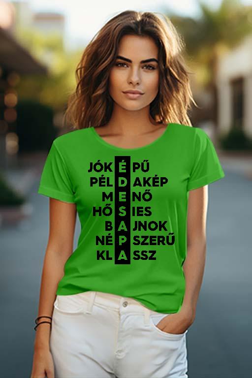 Édesapa - Apa Női O-nyakú Póló