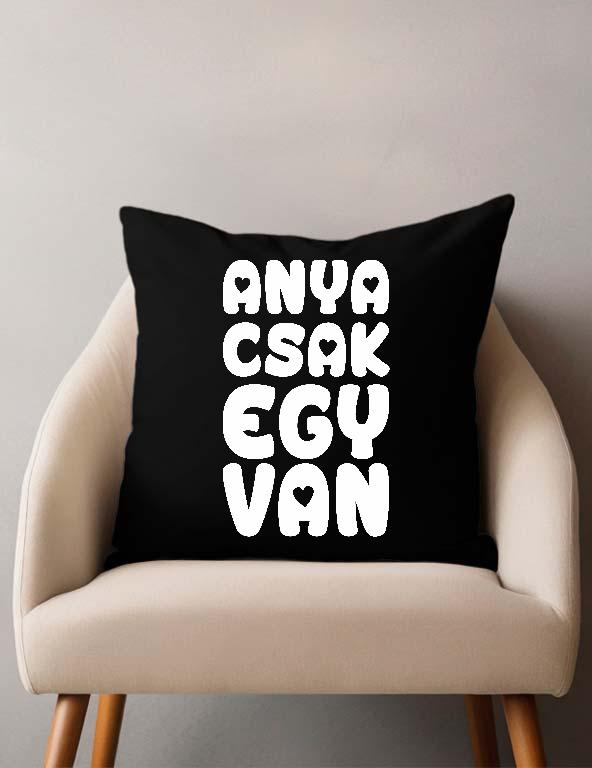 Anya csak egy van - Anya Párnahuzat