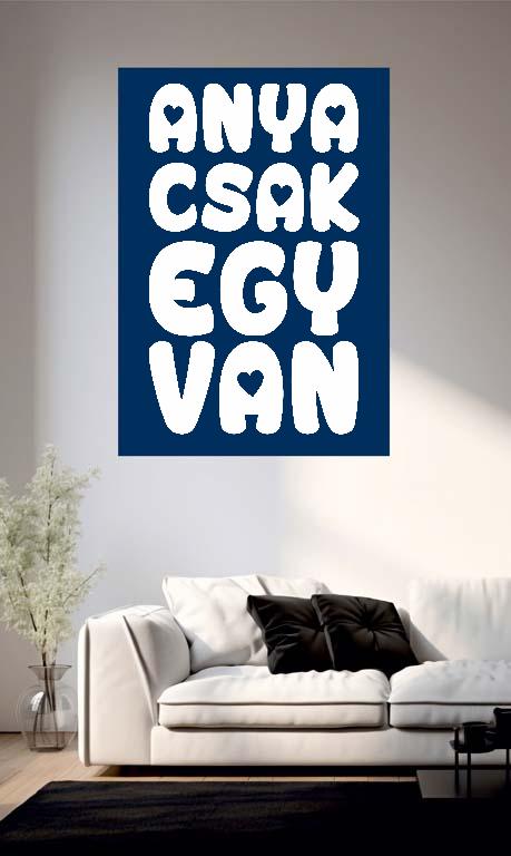 Anya csak egy van - Anya Poszter