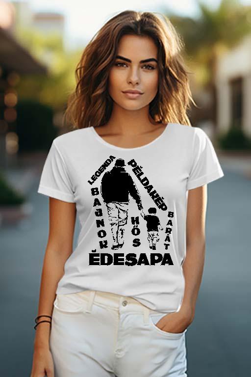 Édesapa Legenda - Apa Női O-nyakú Póló