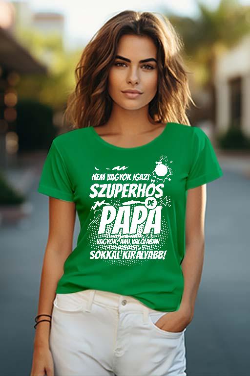 Szuperhős Papa - Papa Női O-nyakú Póló