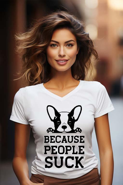 Because People Suck kutyás  - Francia Bulldog Női V-nyakú Póló