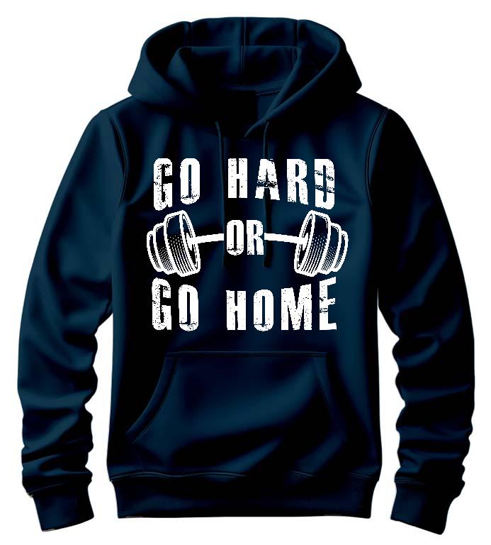 Go Hard or Go Home Fitness - Konditerem, Gym, Fitness Férfi Kapucnis Pulóver