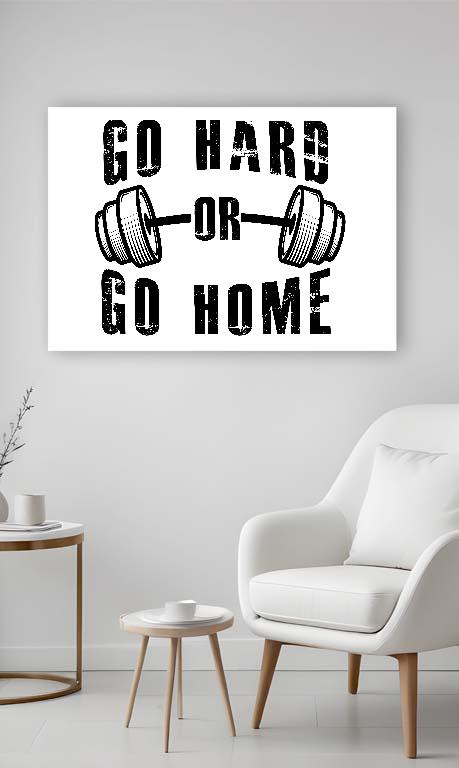 Go Hard or Go Home Fitness - Konditerem, Gym, Fitness Vászonkép