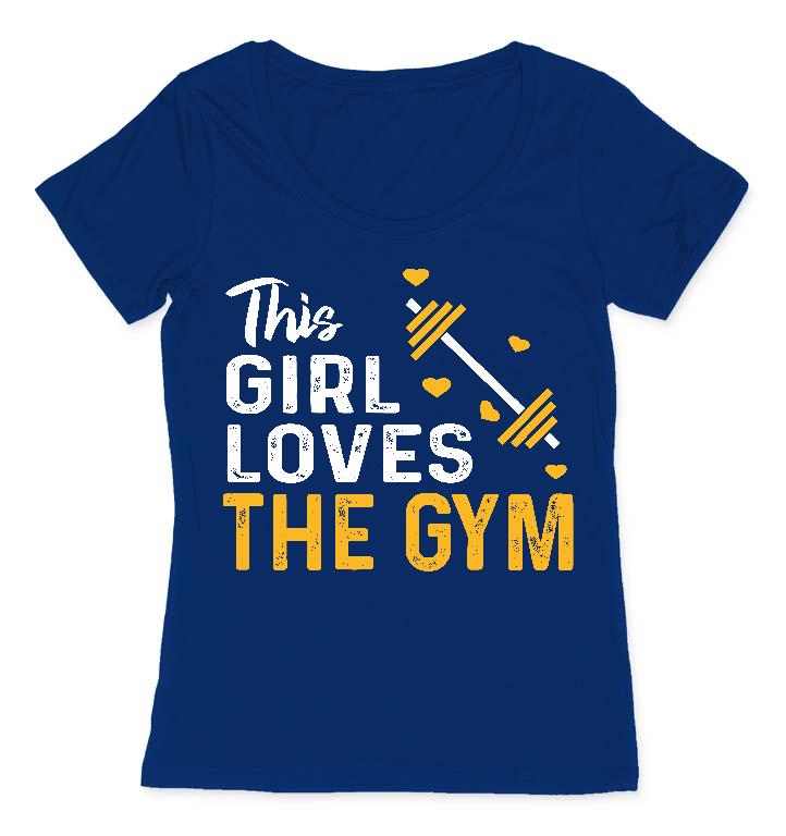 This Girl Loves The GYM Fitness - Konditerem, Gym, Fitness Női O-nyakú Póló