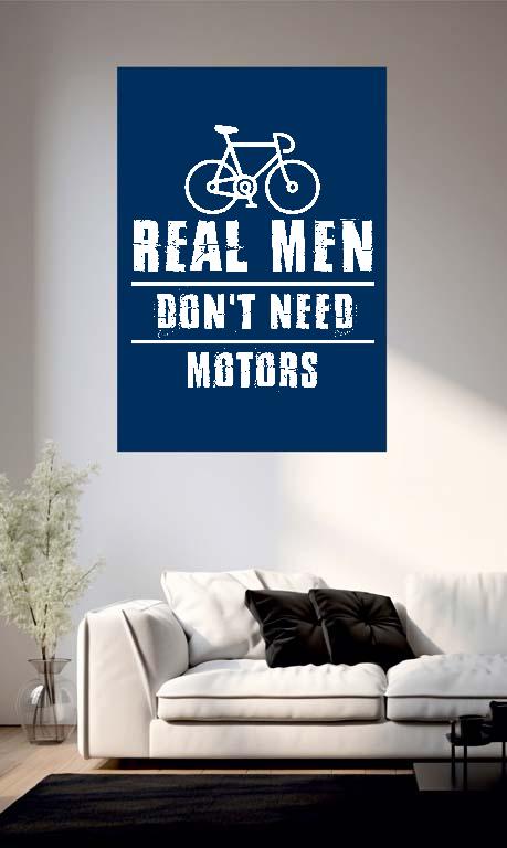 Real Men Dont Need Motors Biciklis - Biciklis Poszter